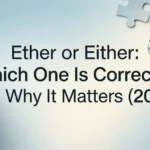 ether or either