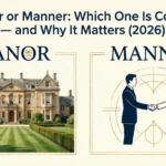 manor or manner