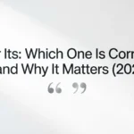 It or Its: Which One Is Correct — and Why It Matters (2026) It or Its
