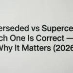 Superseded vs Superceded: Which One Is Correct — and Why It Matters (2026) superseded vs superceded