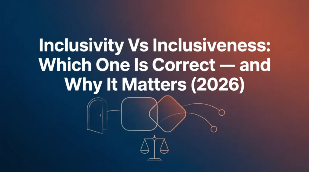 inclusivity vs inclusiveness